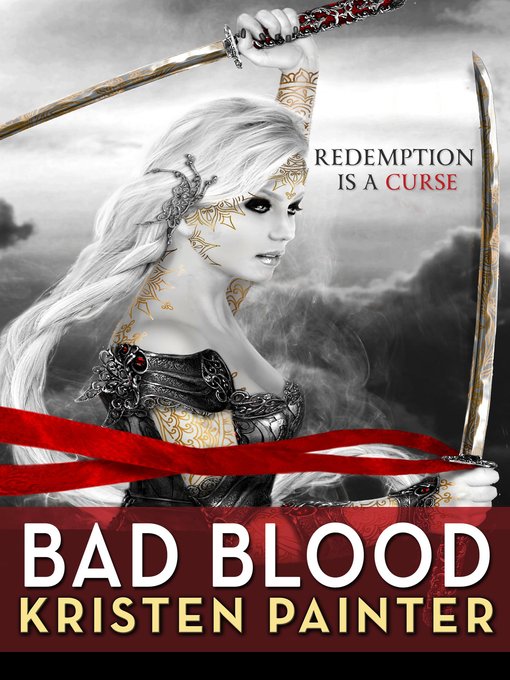 Title details for Bad Blood by Kristen Painter - Available